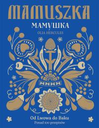 Mamuszka. Autor: Olja Hercules. Dobreksiazki.pl Okładka książki Mamuszka