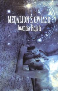 Medalion z gwiazd. Autor: Rajch Joanna. Dobreksiazki.pl Okładka książki Medalion z gwiazd