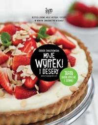 Moje wypieki i desery. Tarty, ciasta kruche i ser.. Autor: Świątkowska Dorota. Dobreksiazki.pl Okładka książki Moje wypieki i desery. Tarty, ciasta kruche i ser.