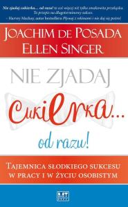 Nie zjadaj cukierka od razu!. Autor: Joachim de Posada, Ellen Singer. Dobreksiazki.pl Okładka książki Nie zjadaj cukierka od razu!