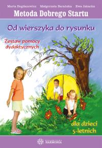 Od wierszyka do rysunku. Dla dzieci 5 - letnich. Autor: Marta Bogdanowicz, Barańska Małgorzata, Jakacka Ewa. Dobreksiazki.pl Okładka książki Od wierszyka do rysunku. Dla dzieci 5 - letnich