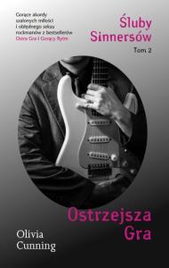 Ostrzejsza Gra Tom 2 serii Śluby Sinnersów. Autor: Olivia Cunning. Dobreksiazki.pl Okładka książki Ostrzejsza Gra Tom 2 serii Śluby Sinnersów