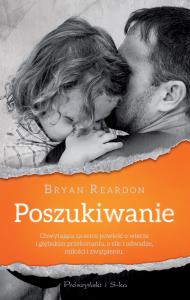 Poszukiwanie. Autor: Bryan Reardon. Dobreksiazki.pl Okładka książki Poszukiwanie