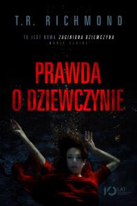 Prawda o dziewczynie. Autor: Richmond TR. Dobreksiazki.pl Okładka książki Prawda o dziewczynie