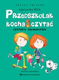 Przedszkolak kocha czytać. Czytanie sekwencyjne. Autor: Bala Agnieszka. Dobreksiazki.pl Okładka książki Przedszkolak kocha czytać. Czytanie sekwencyjne