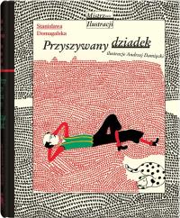 Przyszywany dziadek. Autor: Domagalska Stanisława. Dobreksiazki.pl Okładka książki Przyszywany dziadek
