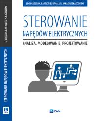Okładka książki Sterowanie napędów elektrycznych