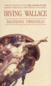 Zaginiona ewangelia. Autor: Irving Wallace. Dobreksiazki.pl Okładka książki Zaginiona ewangelia