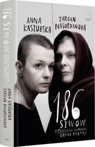 186 szwów. Autor: Kaszubska Anna, Zargan Nasordinova. Dobreksiazki.pl Okładka książki 186 szwów