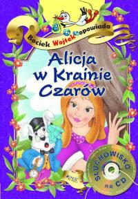 Alicja w Krainie Czarów Bociek Wojtek opowiada. Autor: Opracowanie zbiorowe. Dobreksiazki.pl Okładka książki Alicja w Krainie Czarów Bociek Wojtek opowiada