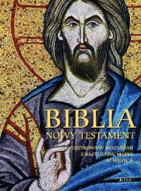 Biblia Nowy Testament ilustrowany mozaikami z bazyliki św. Marka w Wenecji. Autor: Opracowanie zbiorowe. Dobreksiazki.pl Okładka książki Biblia Nowy Testament ilustrowany mozaikami z bazyliki św. Marka w Wenecji