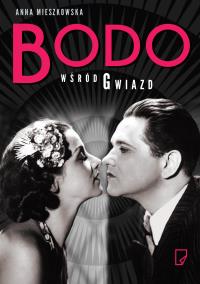 Bodo wśród gwiazd. Autor: Mieszkowska Anna. Dobreksiazki.pl Okładka książki Bodo wśród gwiazd