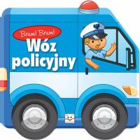 Brum! Brum! Wóz policyjny. Autor: Opracowanie zbiorowe. Dobreksiazki.pl Okładka książki Brum! Brum! Wóz policyjny