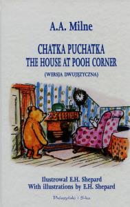 Chatka Puchatka (wersja dwujęzyczna). Autor: A.A Milme. Dobreksiazki.pl Okładka książki Chatka Puchatka (wersja dwujęzyczna)