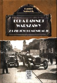 Echa dawnej Warszawy. Z dziejów komunikacji. Autor: Nalazek Daniel. Dobreksiazki.pl Okładka książki Echa dawnej Warszawy. Z dziejów komunikacji