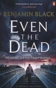 Even the Dead. Autor: Black Benjamin. Dobreksiazki.pl Okładka książki Even the Dead