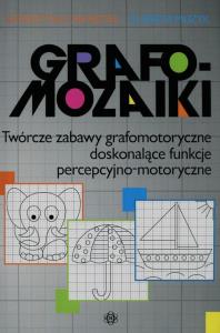 Grafomozaiki Twórcze zabawy grafomotoryczne doskonalące funkcje percepcyjno-motoryczne. Autor: Chrąściel Katarzyna, Elżbieta Muzyk. Dobreksiazki.pl Okładka książki Grafomozaiki Twórcze zabawy grafomotoryczne doskonalące funkcje percepcyjno-motoryczne
