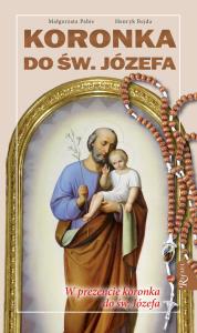 KORONKA DO ŚWIĘTEGO JÓZEFA. Autor: Henryk Bejda, Małgorzata Pabis o. Luigi Galgani. Dobreksiazki.pl Okładka książki KORONKA DO ŚWIĘTEGO JÓZEFA