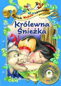 Królewna Śnieżka Bociek Wojtek opowiada. Autor: Opracowanie zbiorowe. Dobreksiazki.pl Okładka książki Królewna Śnieżka Bociek Wojtek opowiada