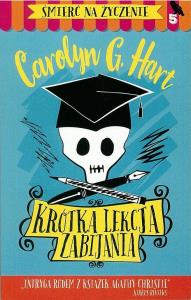 Krótka lekcja zabijania. Autor: Hart Carolyn G.. Dobreksiazki.pl Okładka książki Krótka lekcja zabijania