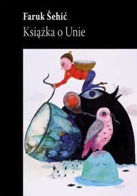 Książka o Unie. Autor: Sehić Faruk. Dobreksiazki.pl Okładka książki Książka o Unie