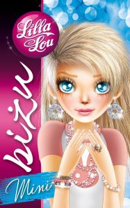 Lilla Lou mini. Biżu. Autor: Opracowanie zbiorowe. Dobreksiazki.pl Okładka książki Lilla Lou mini. Biżu
