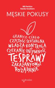 Męskie pokusy. Autor: Bill Perkins, Randy Southern. Dobreksiazki.pl Okładka książki Męskie pokusy