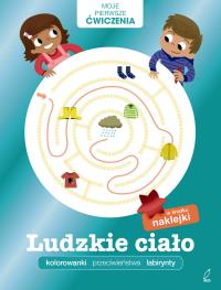 Moje pierwsze ćwiczenia. Ludzkie ciało. Autor: Opracowanie zbiorowe. Dobreksiazki.pl Okładka książki Moje pierwsze ćwiczenia. Ludzkie ciało