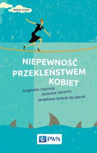 Niepewność przekleństwem kobiet. Autor: Lerner Helene. Dobreksiazki.pl Okładka książki Niepewność przekleństwem kobiet