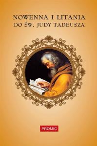 Nowenna i litania do św. Judy Tadeusza. Autor: Praca zbiorowa. Dobreksiazki.pl Okładka książki Nowenna i litania do św. Judy Tadeusza