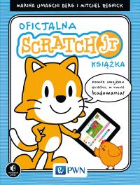 Oficjalny podręcznik ScratchJr. Autor: Umaschi-Bers Marina, Resnick Mitchel. Dobreksiazki.pl Okładka książki Oficjalny podręcznik ScratchJr