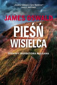 Pieśń wisielca. Autor: James Oswald. Dobreksiazki.pl Okładka książki Pieśń wisielca