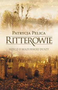 Ritterowie. Autor: Pelica Patrycja. Dobreksiazki.pl Okładka książki Ritterowie