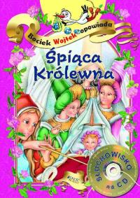 Śpiąca Królewna Bociek Wojtek opowiada. Autor: Opracowanie zbiorowe. Dobreksiazki.pl Okładka książki Śpiąca Królewna Bociek Wojtek opowiada
