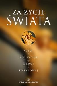 Za życie świata. Autor: Dawid Czaicki (red.). Dobreksiazki.pl Okładka książki Za życie świata