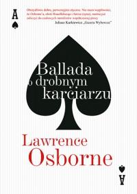 Ballada o drobnym karciarzu. Autor: Osborne Lawrence. Dobreksiazki.pl Okładka książki Ballada o drobnym karciarzu