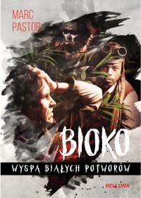 Bioko. Autor: Pastor Marc. Dobreksiazki.pl Okładka książki Bioko