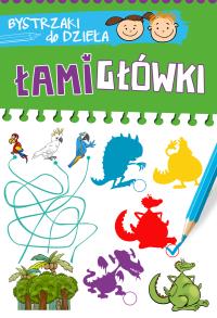 Bystrzaki do dzieła Łamigłówki. Autor: OPRACOWANIE ZBIOROWE. Dobreksiazki.pl Okładka książki Bystrzaki do dzieła Łamigłówki