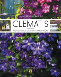 Clematis. Najpiękniejsze gatunki powojniaków. Autor: Westpal Friedrich Manfred. Dobreksiazki.pl Okładka książki Clematis. Najpiękniejsze gatunki powojniaków