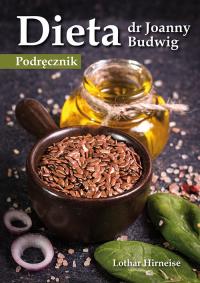 Dieta dr Joanny Budwig. Autor: Hirneise Lothar. Dobreksiazki.pl Okładka książki Dieta dr Joanny Budwig
