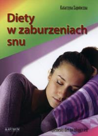 Diety w zaburzeniach snu. Autor: Zapotoczna Katarzyna. Dobreksiazki.pl Okładka książki Diety w zaburzeniach snu