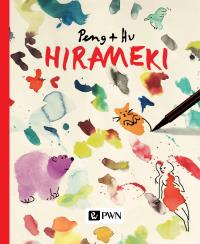 Hirameki. Autor: PENG i HU. Dobreksiazki.pl Okładka książki Hirameki