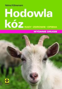 Hodowla kóz. Autor: Kuhnemann Helmut. Dobreksiazki.pl Okładka książki Hodowla kóz