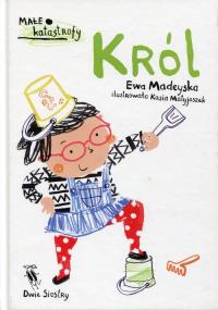 Król. Autor: Madeyska Ewa. Dobreksiazki.pl Okładka książki Król