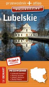 Lubelskie województwo przewodnik. Autor: Praca zbiorowa. Dobreksiazki.pl Okładka książki Lubelskie województwo przewodnik