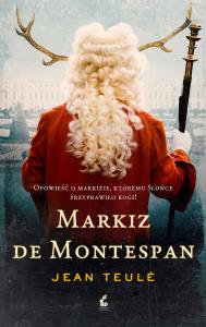 Markiz de Montespan. Autor: Teule Jean. Dobreksiazki.pl Okładka książki Markiz de Montespan