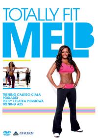 Mel B Totally Fit 2. Autor: Mel B.. Dobreksiazki.pl Okładka książki Mel B Totally Fit 2
