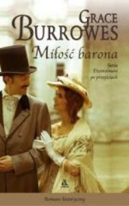 Miłość barona. Autor: Burrowes Grace. Dobreksiazki.pl Okładka książki Miłość barona