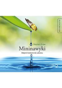 Mininawyki Małymi krokami do sukcesu - Audiobook. Autor: Stephen Guise. Dobreksiazki.pl Okładka książki Mininawyki Małymi krokami do sukcesu - Audiobook