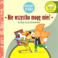 Nie wszystko mogę mieć Przygody Fenka. Autor: Magdalena Gruca, Ewa Zontek. Dobreksiazki.pl Okładka książki Nie wszystko mogę mieć Przygody Fenka